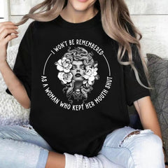 I Won't Be Remembered As A Woman Who Kept Her Mouth Shut T-Shirt/Sweatshirt/Hoodie