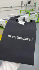 Overstimulated Embroidered Design – Funny Relatable Sweatshirt & Comfort Colors T-Shirt