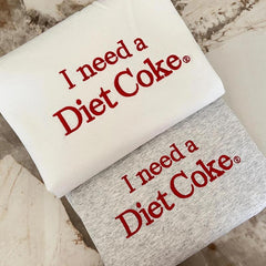 Embroidered I Need a Diet Coke Sweatshirt