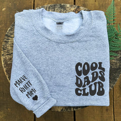 Cool Dads Club Sweatshirt or Hoodie with Embroidred Kids Names or Quote on Sleeve