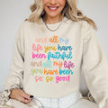 Retro All My Life You Have Been Faithful Sweatshirt
