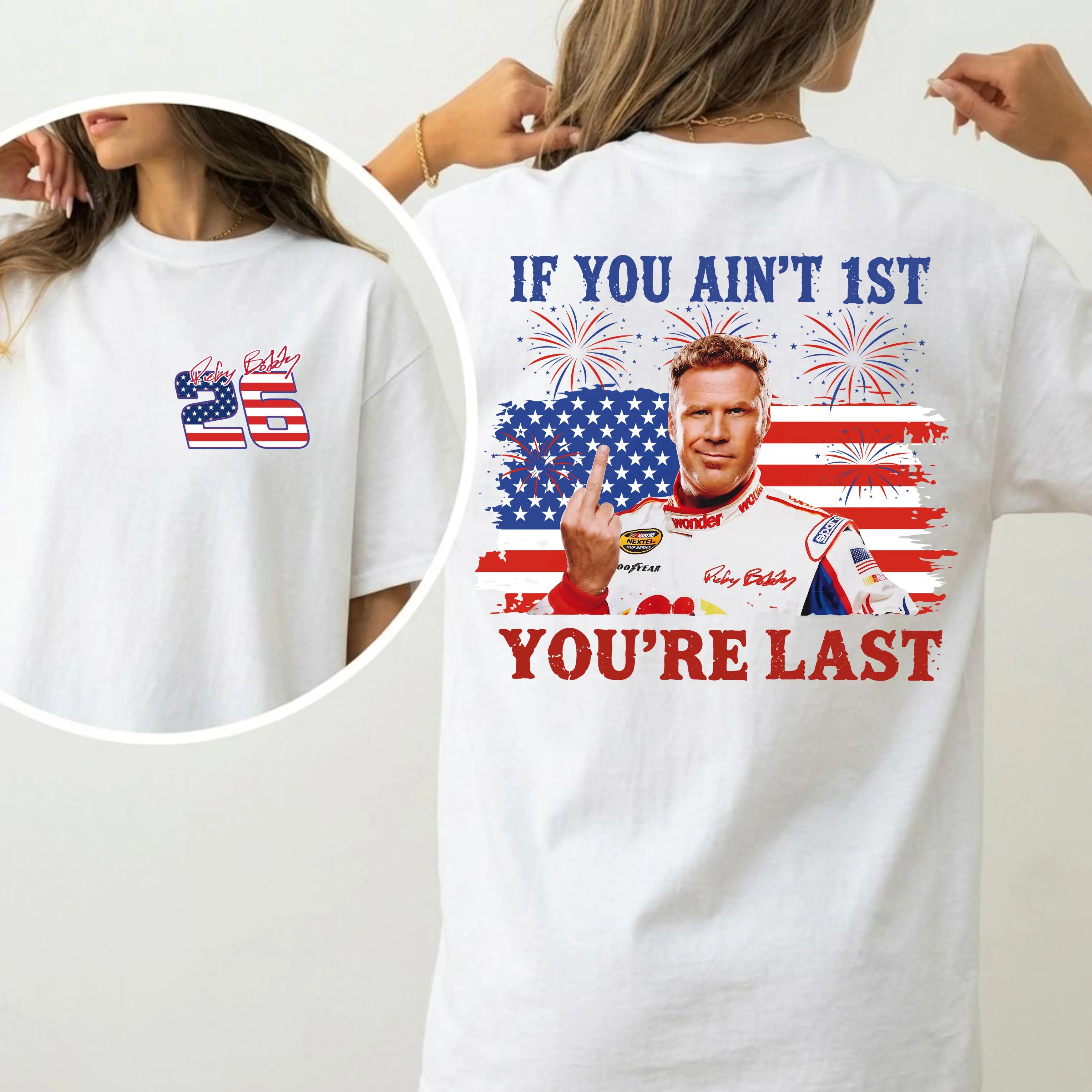 Shake & Bake 4th of July Tee, If You Ain't First You're Last T-Shirt