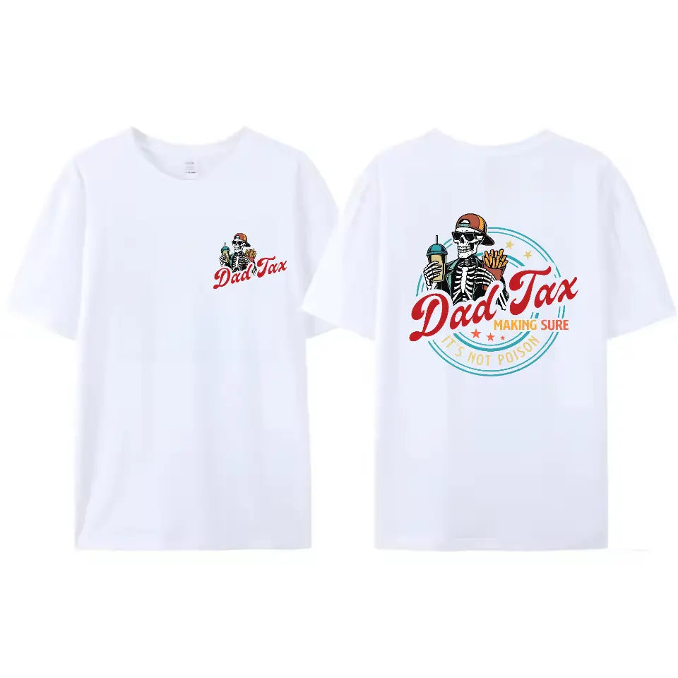 Dad Tax Making Sure It's Not Poison Fathers Day Shirt, Funny Dad Shirt