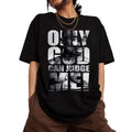 Only God Can Judge Me Shirt – Bold Statement Graphic T-Shirt, Streetwear Hoodie & Sweatshirt