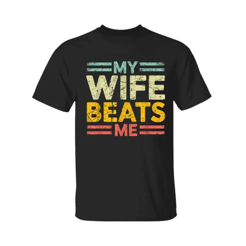 My Wife Beats Me Vintage Funny Husband T-Shirt/Sweatshirt/hoodie