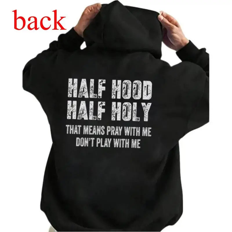 Street Style Meets Faith: Our Half Hood Half Holy Hoodie sweatshirt tee
