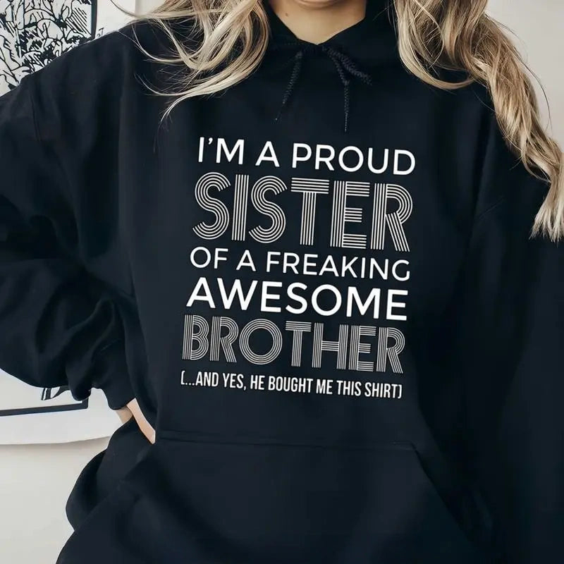 Proud Sister Hoodie – Funny Brother Gift Sweatshirt, Cute Sibling Love Pullover sweatshirt Tee
