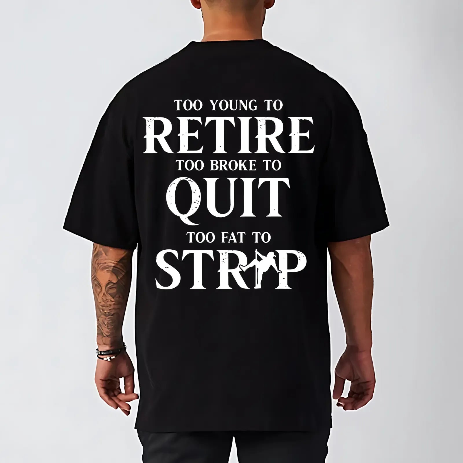 Too Young To Retire Too Broke To Quit Funny Men’s Graphic Tee Sarcastic Work Life T-Shirt