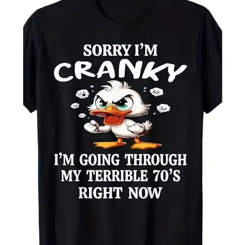 Sorry I’m Cranky – I’m In My Terrible 70’s Right Now 🦆 sweatshirt Tee Hoodie
