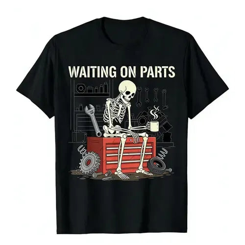 Waiting On Parts Skeleton Mechanic Tee | Funny Car Guy Garage Graphic Shirt