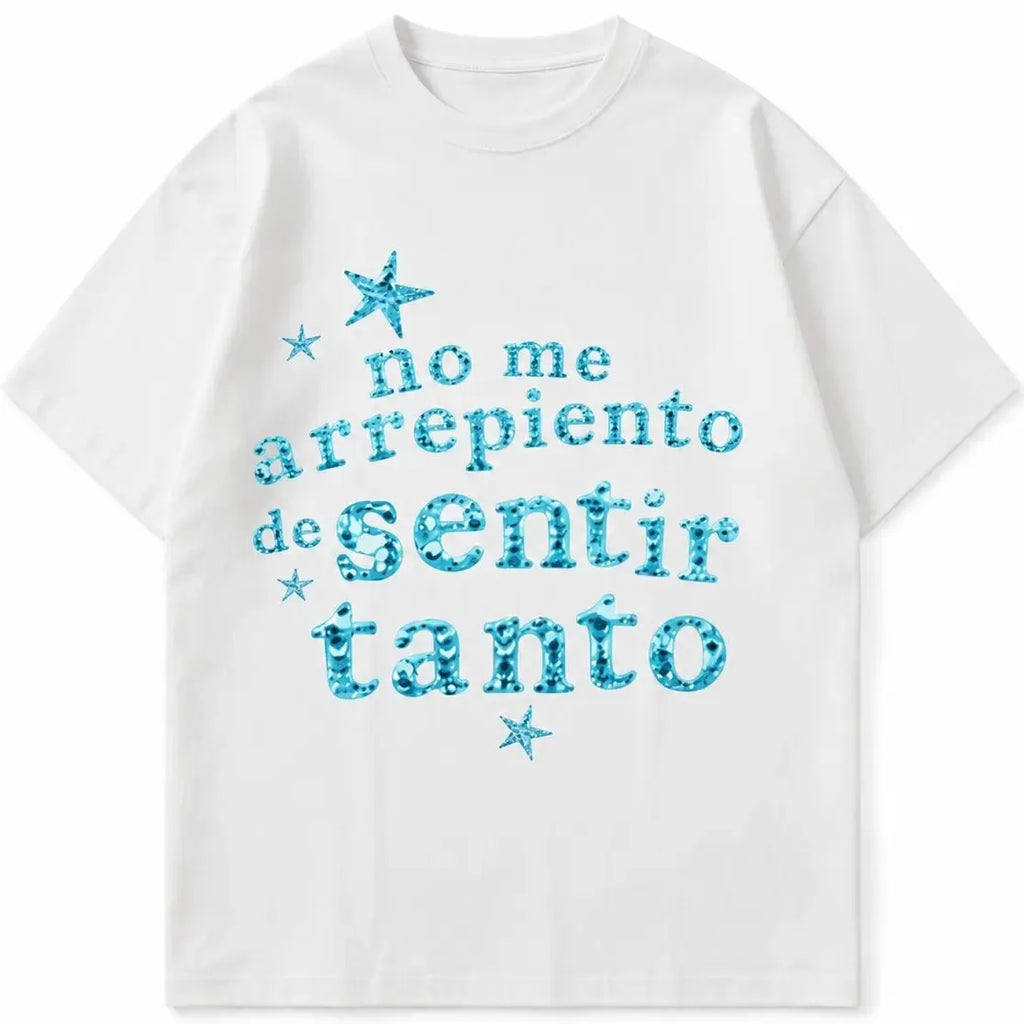 No Me Arrepiento De Sentir Tanto Double Sided Graphic T-Shirt Sweatshirt Hoodie