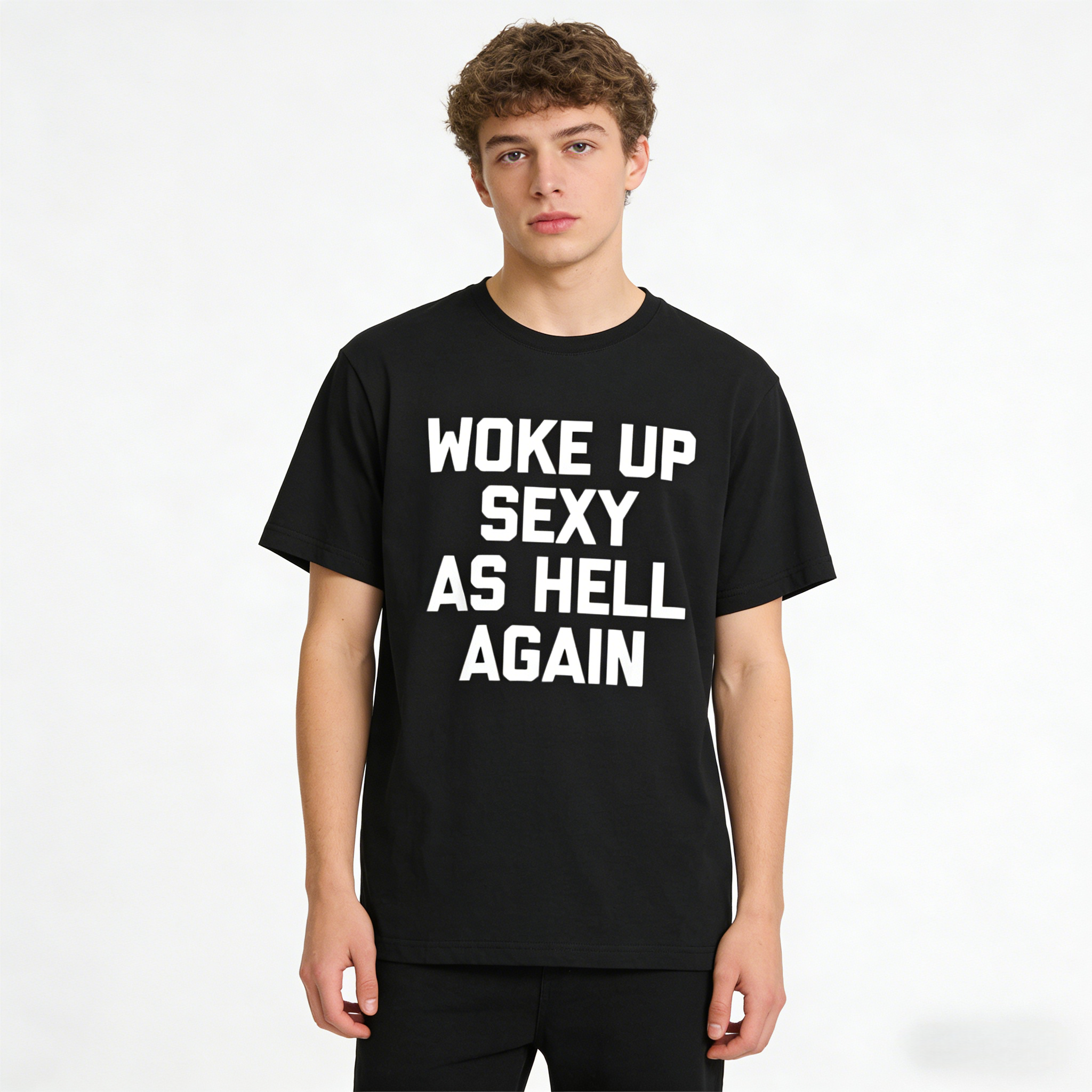 Your New Favorite Lazy-Day Sweatshirt hoodie Tee: Woke Up Sexy As Hell Again