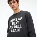 Your New Favorite Lazy-Day Sweatshirt hoodie Tee: Woke Up Sexy As Hell Again