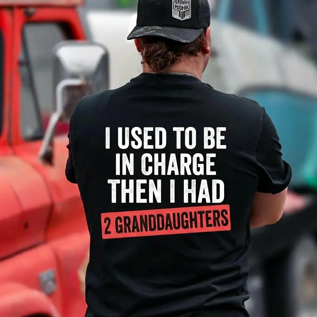 I Used To Be In Charge Then I Had A/ Two/Three Granddaughter Printed Men's T-Shirt