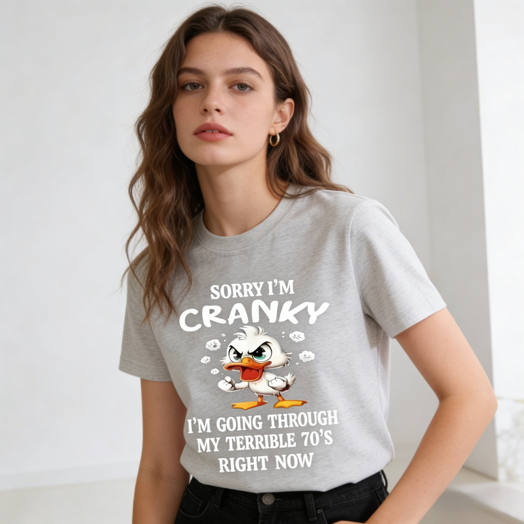 Sorry I’m Cranky – I’m In My Terrible 70’s Right Now 🦆 sweatshirt Tee Hoodie