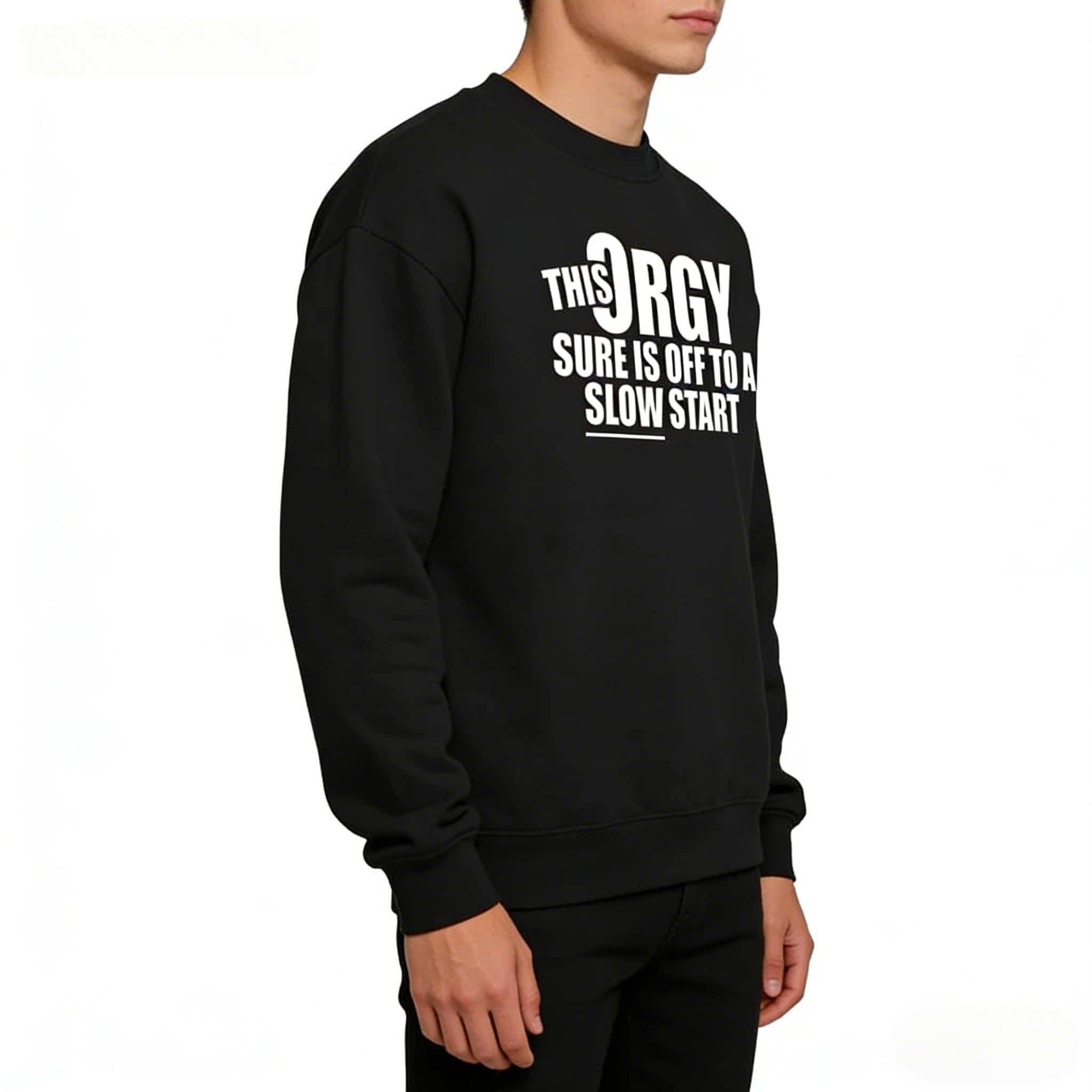 Slow Start Orgy Hoodie | Humorous Graphic Sweatshirt hoodie Tee For Casual Wear