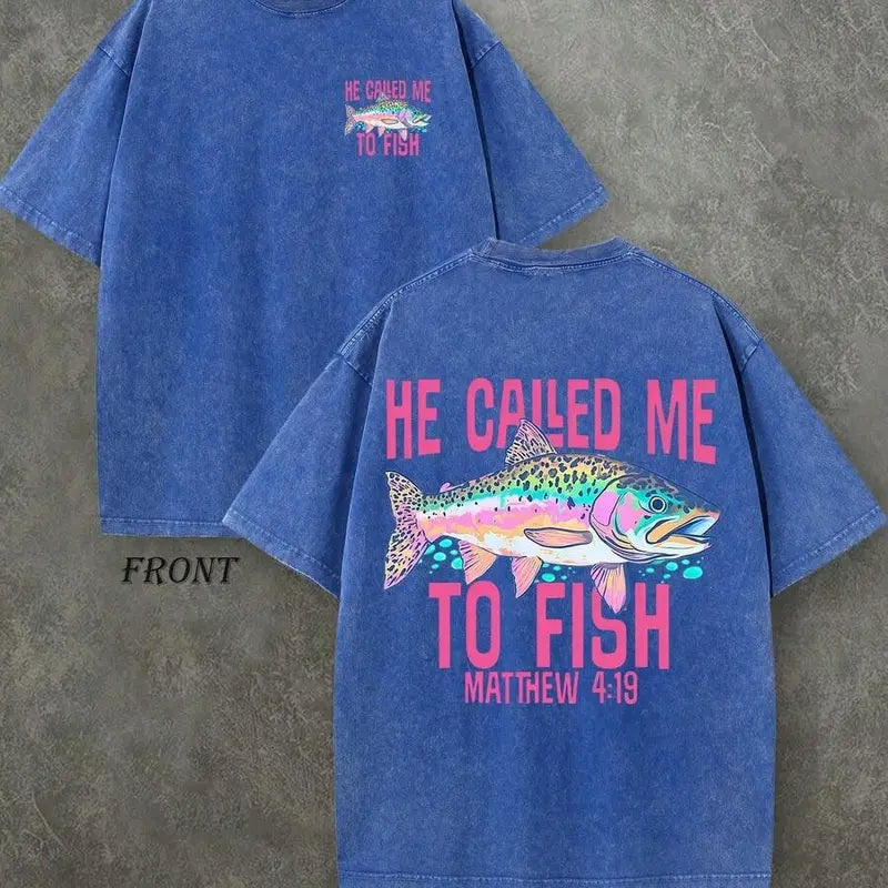 He Called Me To Fish Christian Fishing Vintage Tee