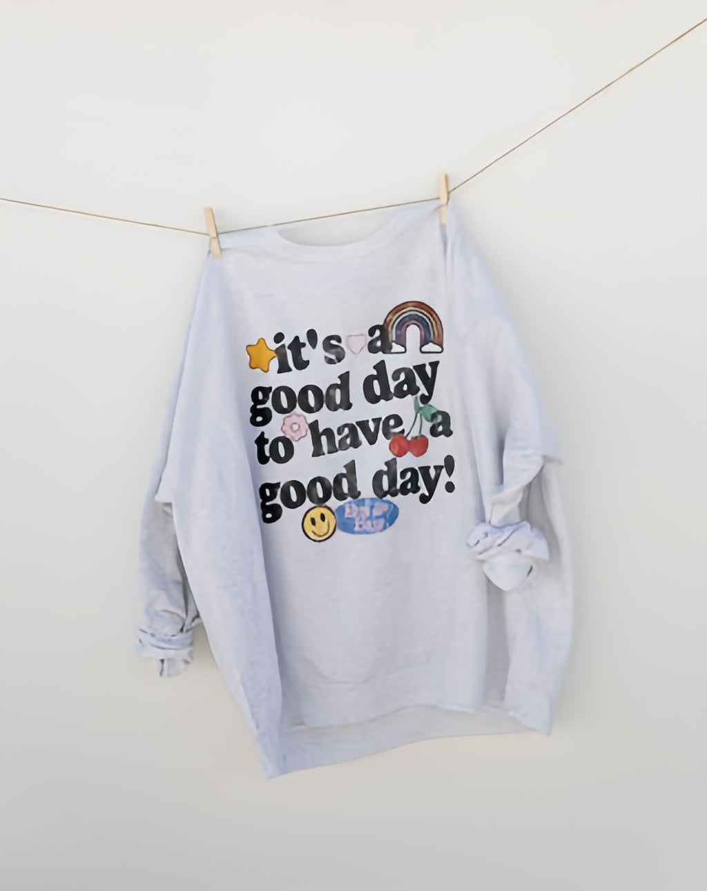 It's a Good Day to Have a Good Day Sweater, Positive Quote Pullover,Motivational T-shirt\Sweatshirt\Hoodie
