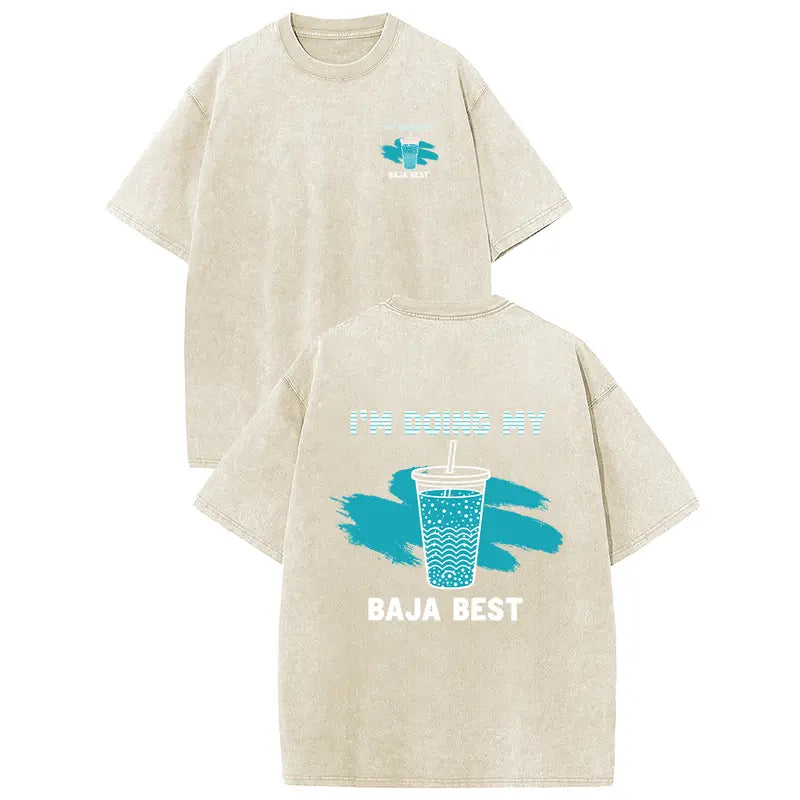 I'm Doing My Baja Best Vintage Washed Tee