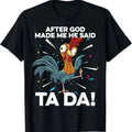 Funny Rooster Ta‑Da Meme Graphic T‑Shirt Sweatshirt Hoodie