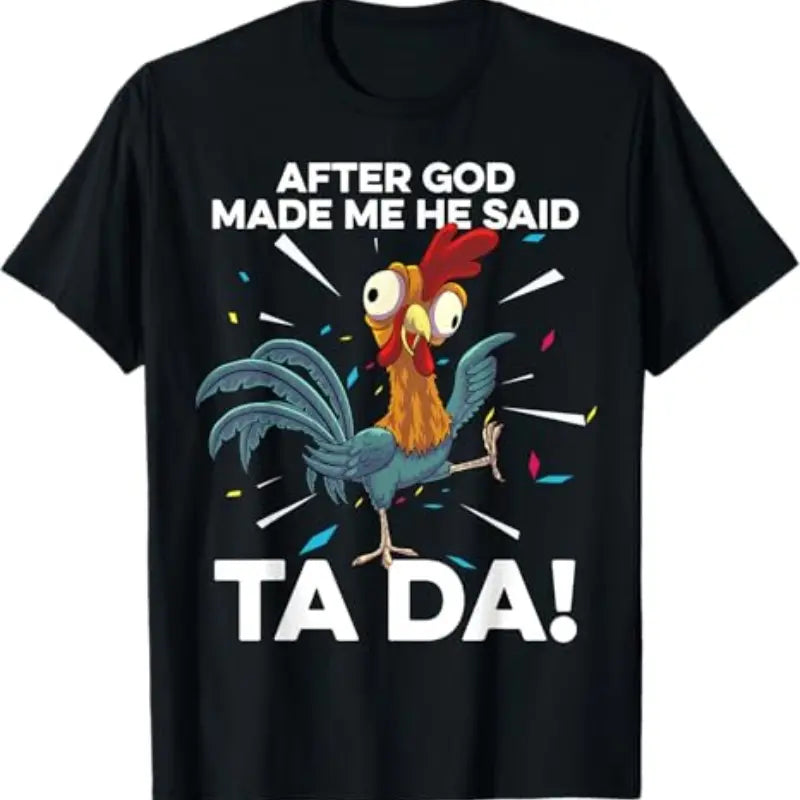 Funny Rooster Ta‑Da Meme Graphic T‑Shirt Sweatshirt Hoodie