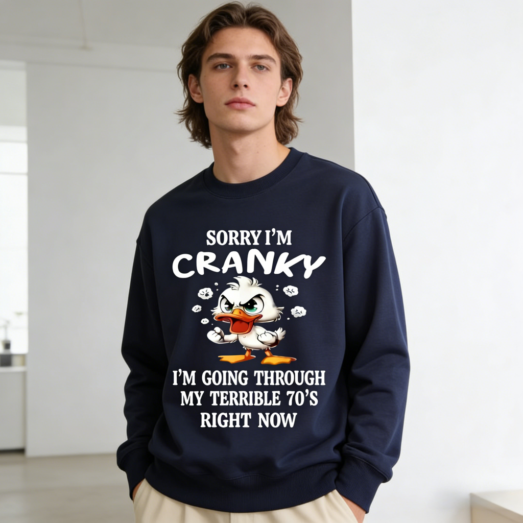 Sorry I’m Cranky – I’m In My Terrible 70’s Right Now 🦆 sweatshirt Tee Hoodie