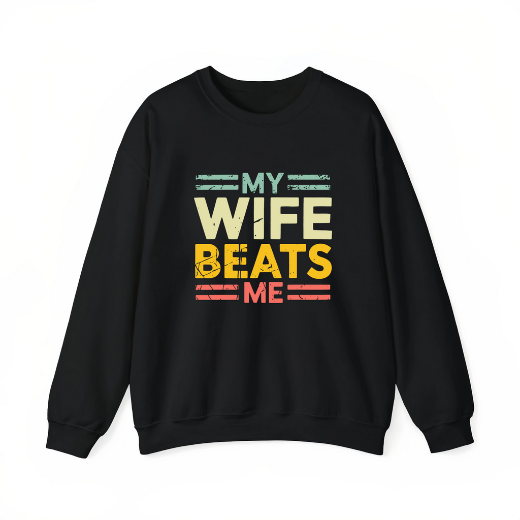 My Wife Beats Me Vintage Funny Husband T-Shirt/Sweatshirt/hoodie