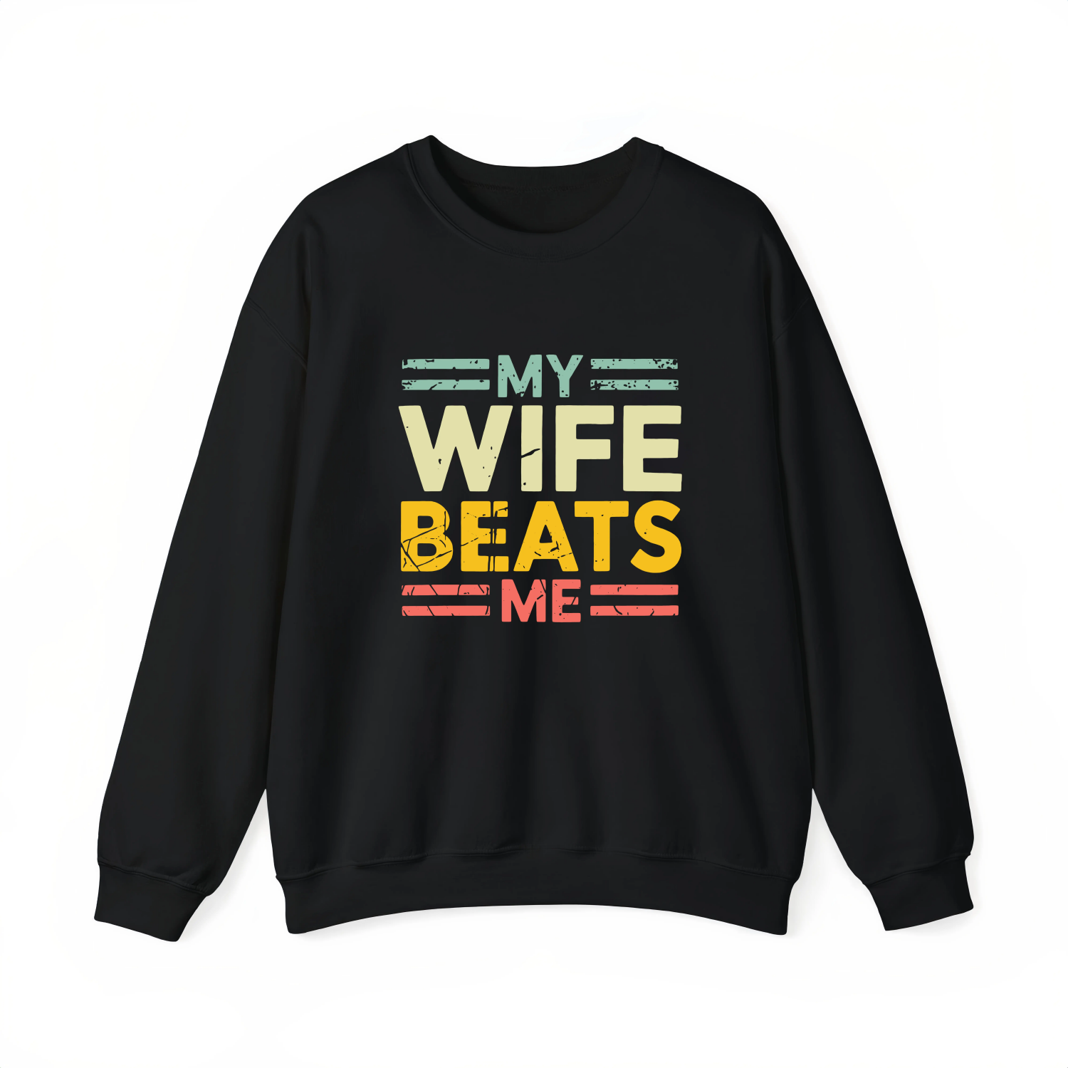 My Wife Beats Me Vintage Funny Husband T-Shirt/Sweatshirt/hoodie