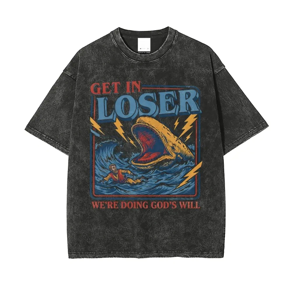 Get In Loser We're Doing God's Will Vintage Washed Tee | Funny Jonah & Whale Christian Graphic T-Shirt