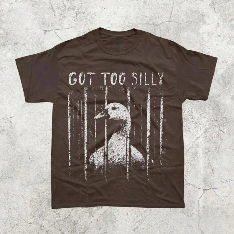 Got Too Silly Duck In Jail T-Shirt | Funny Vintage Distressed Goose Meme Tee Sweatshirt hoodie