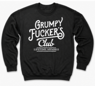 Grumpy Fucker’s Club – Lifetime Member
