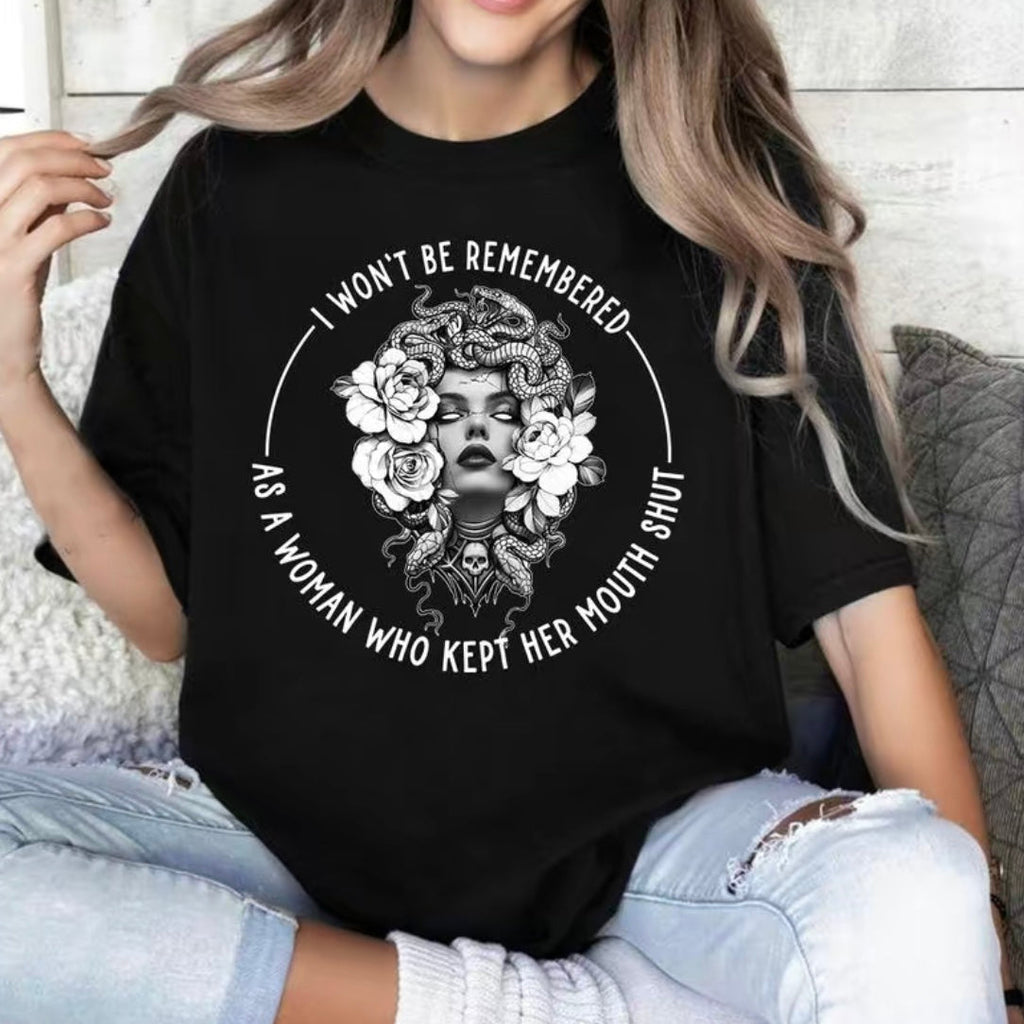 I Won't Be Remembered As A Woman Who Kept Her Mouth Shut T-Shirt/Sweatshirt/Hoodie