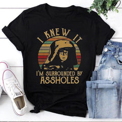 Lord Dark Helmet Spaceballs I Knew It I'm Surrounded By Asshols T-shirt