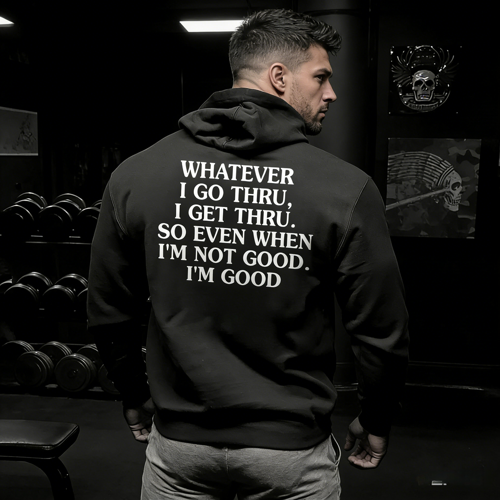 Whatever I Go Thru, I Get Thru | Gym Hoodie sweatshirt Tee