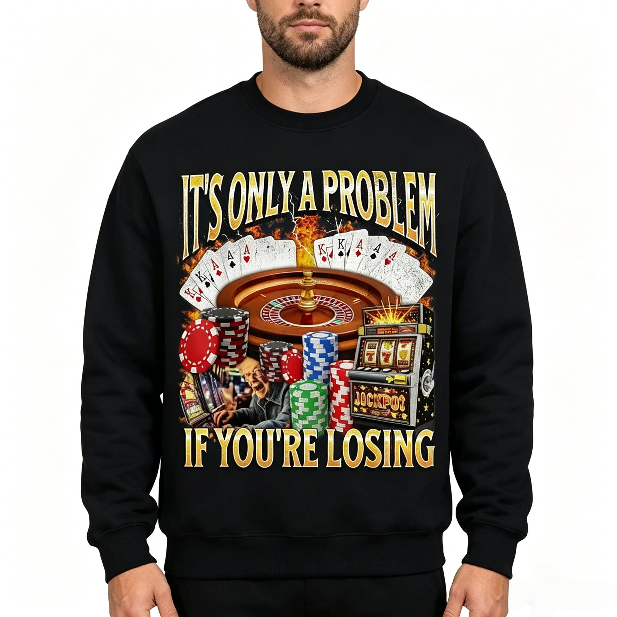It’s Only A Problem If You’re Losing | Funny Casino Tee