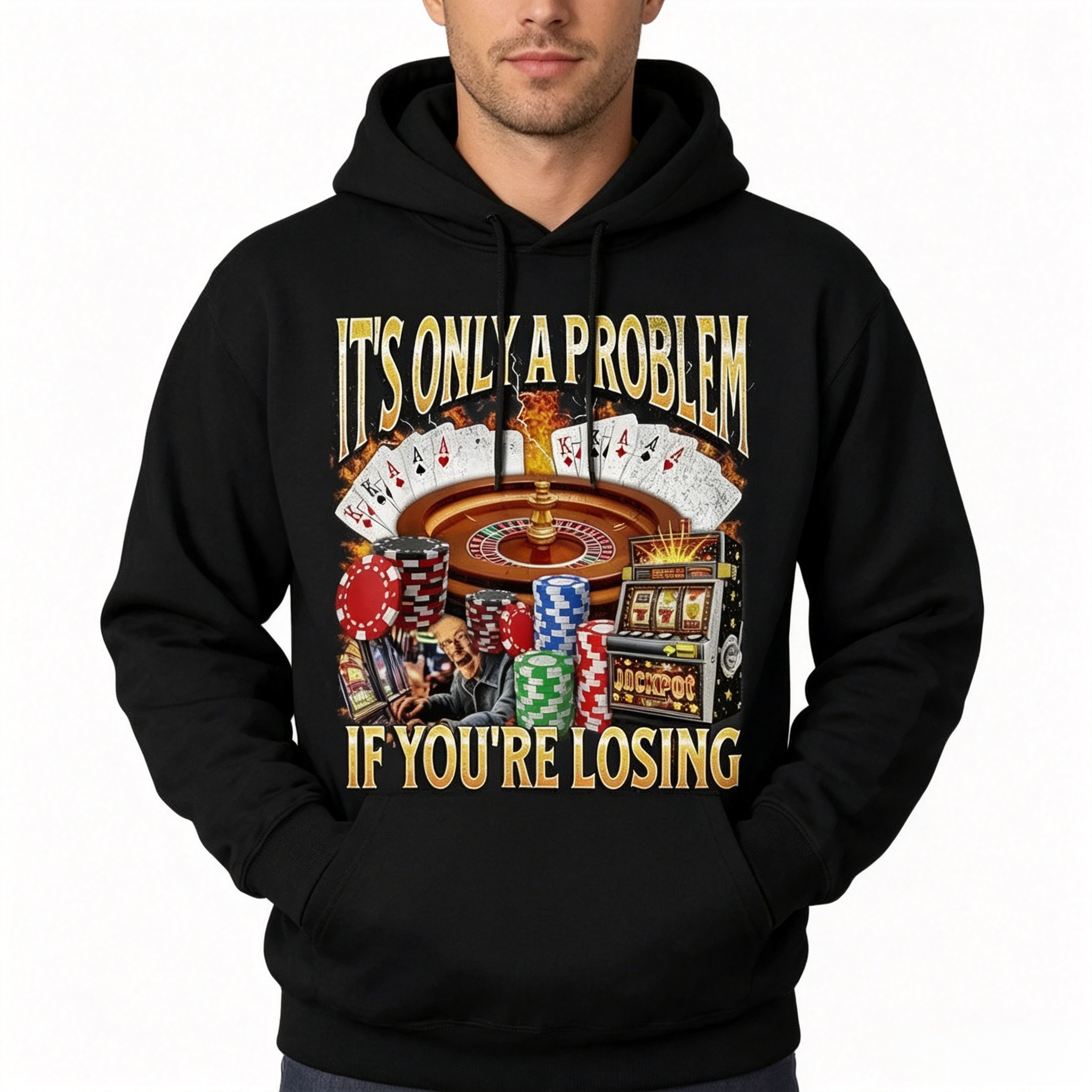 It’s Only A Problem If You’re Losing | Funny Casino Tee
