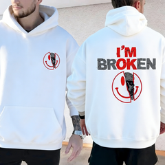 I'M BROKEN Trendy Graphic Hoodie Cool Streetwear tee hoodie