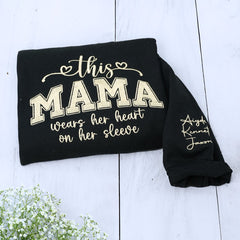 This Mama Wears Her Heart on Her Sleeve Sweatshirt or Hoodie, Custom Embroidered Gift for Mother's Day