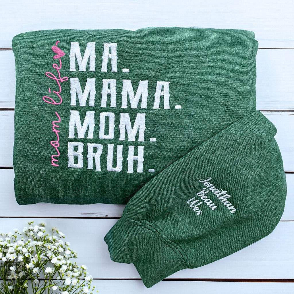 Ma Mama Mom Bruh Sweatshirt or Hoodie with Embroidered Names on Sleeve