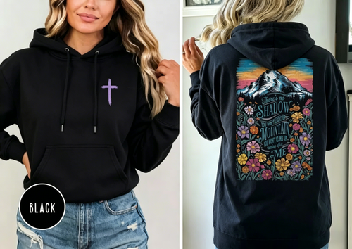 Christian Mountain Faith T-Shirt Sweatshirt Hoodie "There's No Shadow You Won't Light Up" Floral Cross Tee