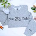 The Cool Dad Sweatshirt/Hoodie with Custom Embroidered "Est. Year Became Father