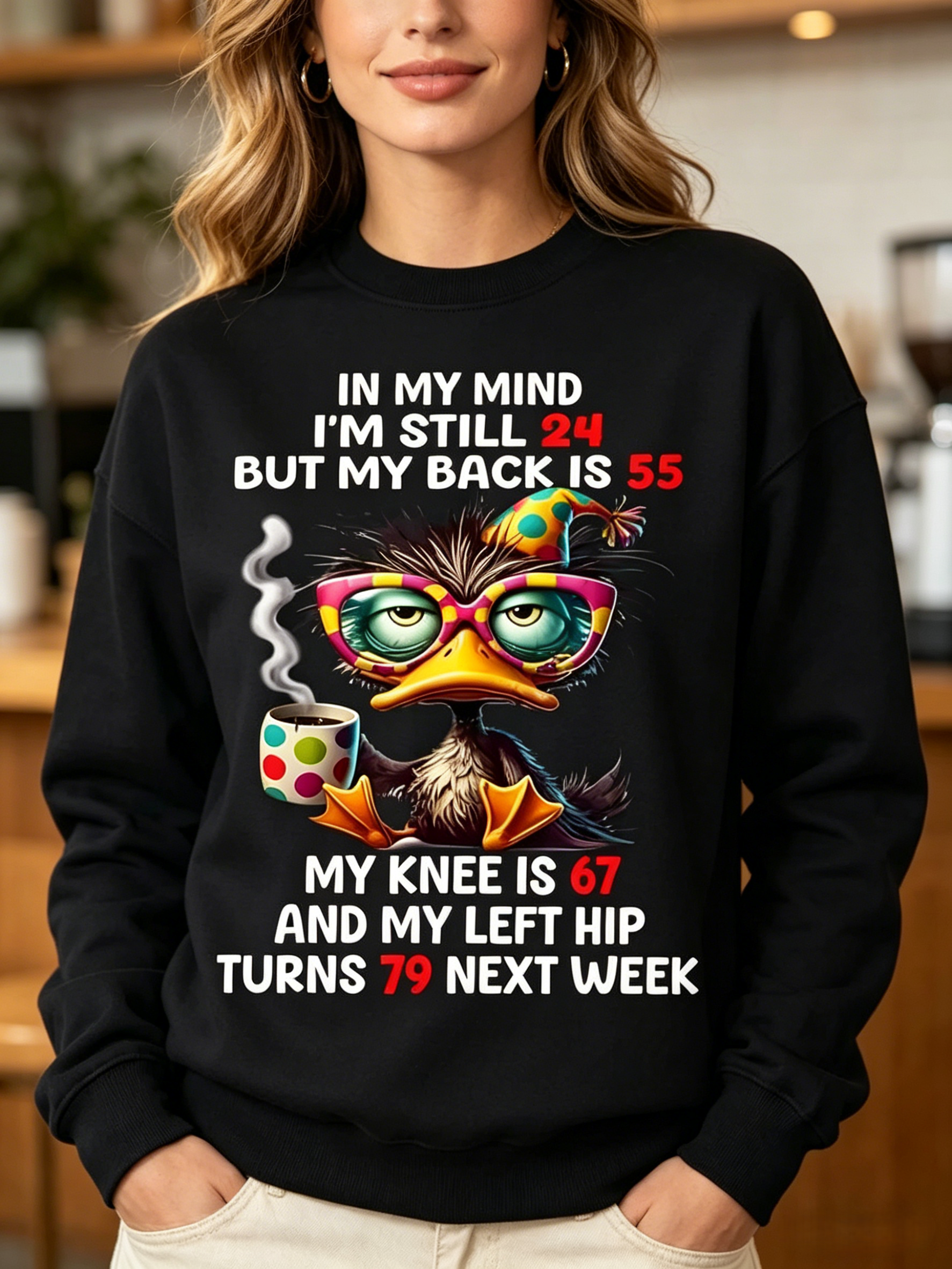 Funny “In my heart, I'm still 24” Duck Sarcastic Sweatshirt / Hoodie - Retro Adult Humor T-Shirt