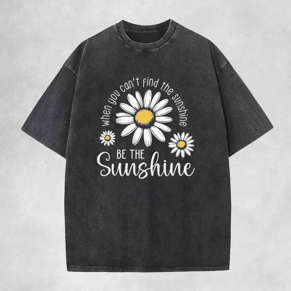 Be The Sunshine Vintage Washed Daisy T-Shirt Sweatshirt hoodie Positive Quote Women’s Oversized Tee