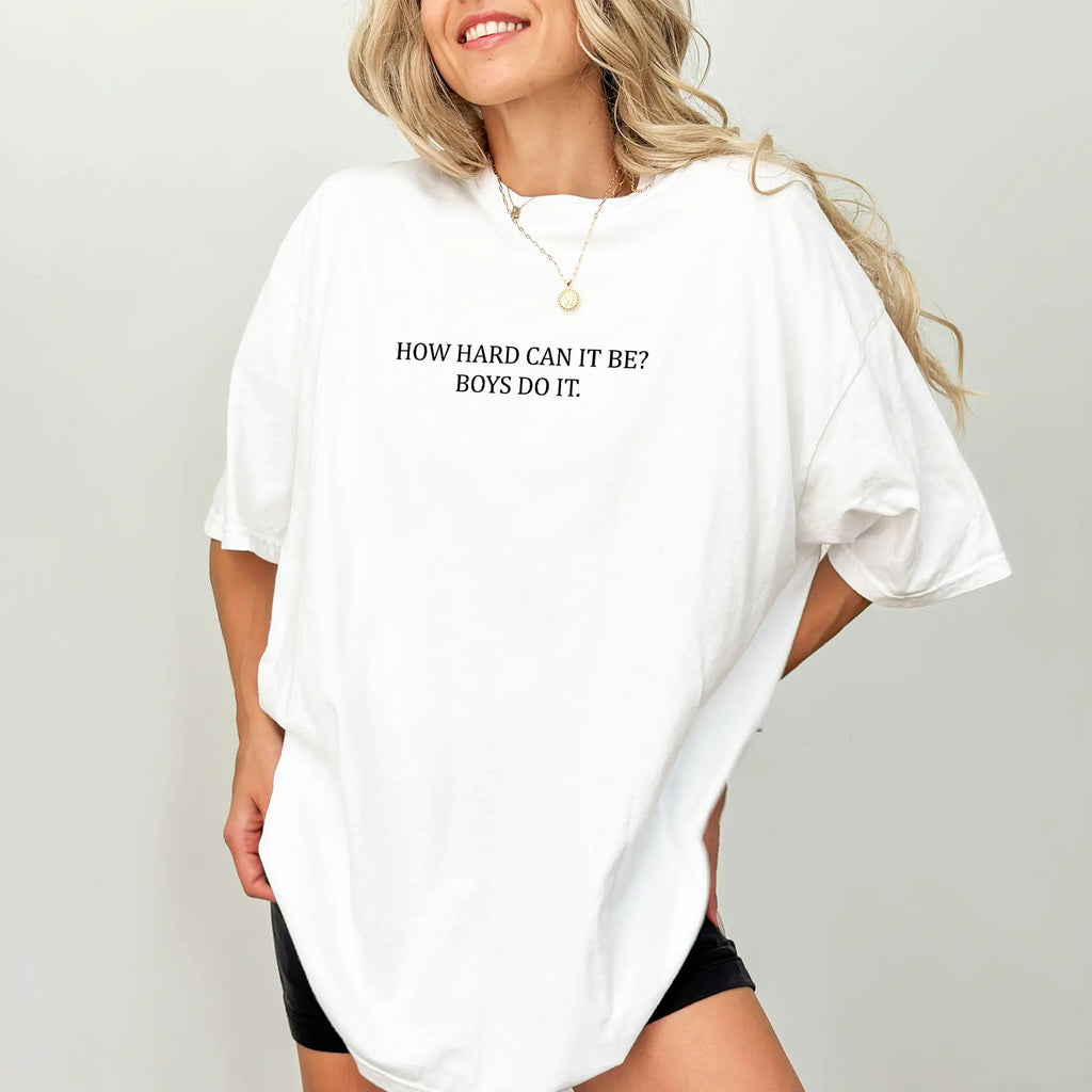 How Hard Can It Be? Funny Quote Oversized T‑Shirt Sweatshirt hoodie