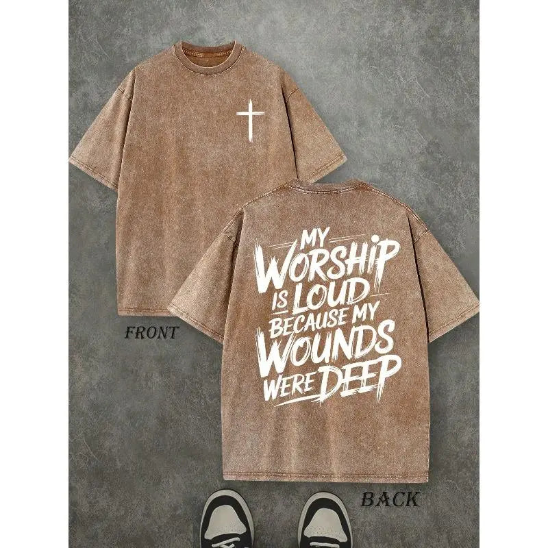 Vintage Washed Christian T-Shirt, My Worship Is Loud Because My Wounds Were Deep Faith Cross Graphic Tee, Oversized Streetwear Religious Shirt for Men