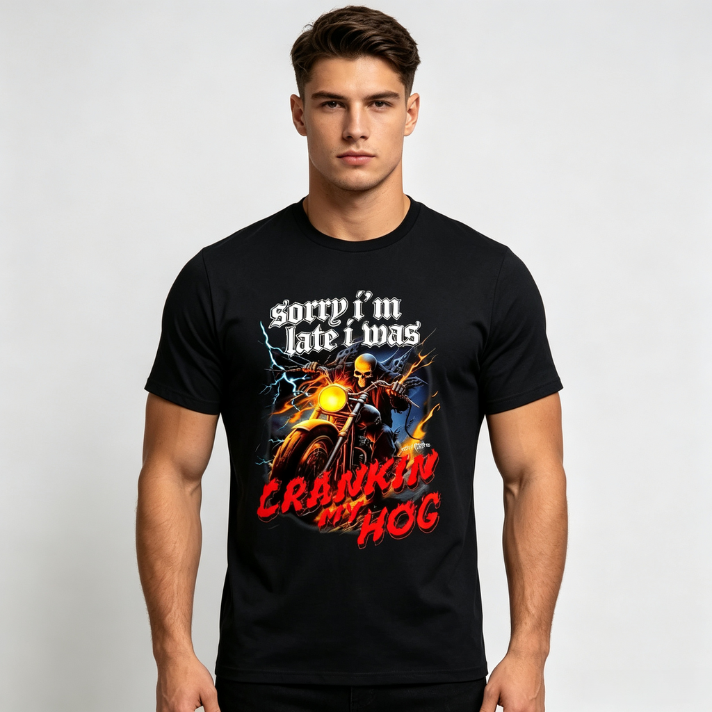 🏍️ Sorry I’m Late I Was Crankin My Hog Biker Skull Graphic Black Tee Sweatshirt Hoodie
