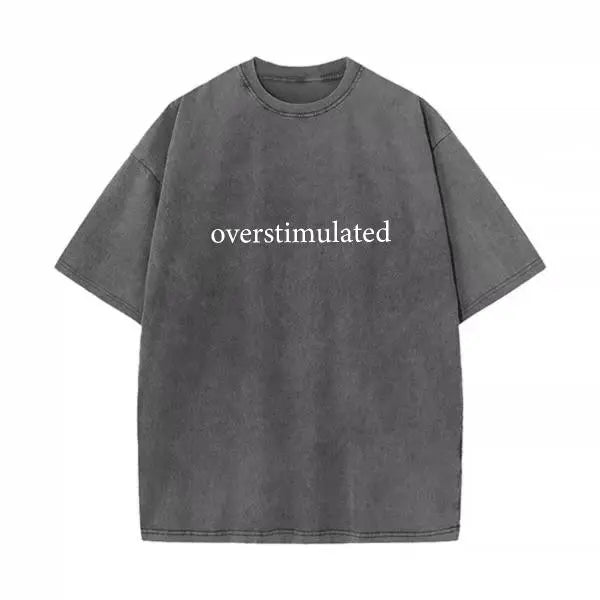 🖤 Overstimulated Minimal Text Oversized Black Mental Health Tee