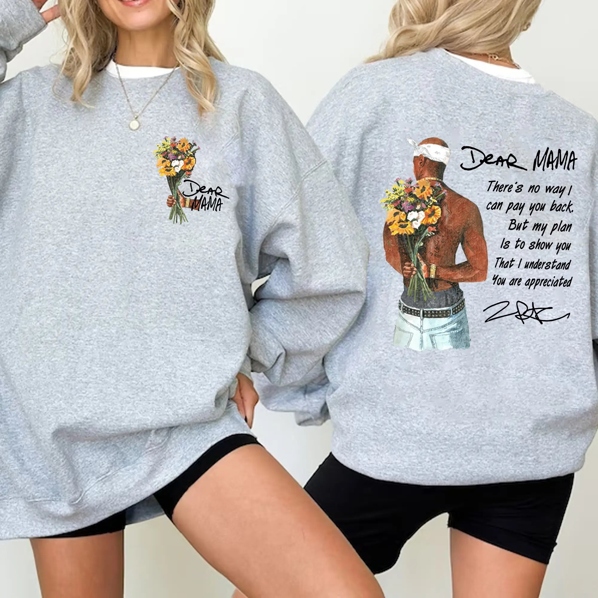 Dear Mama Tribute Sweatshirt Hoodie t-shirt