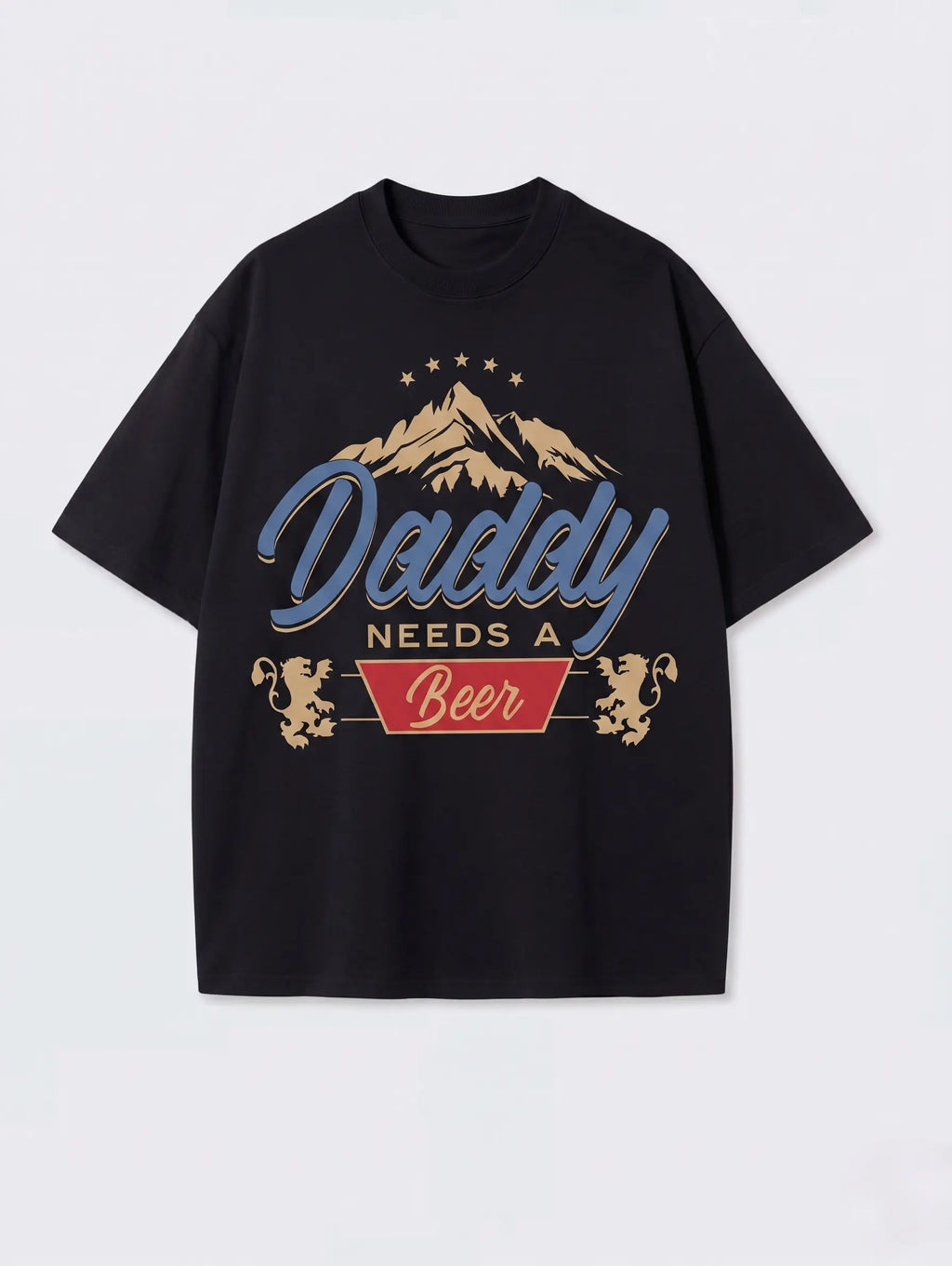 Daddy Needs A Beer Funny Dad Tee