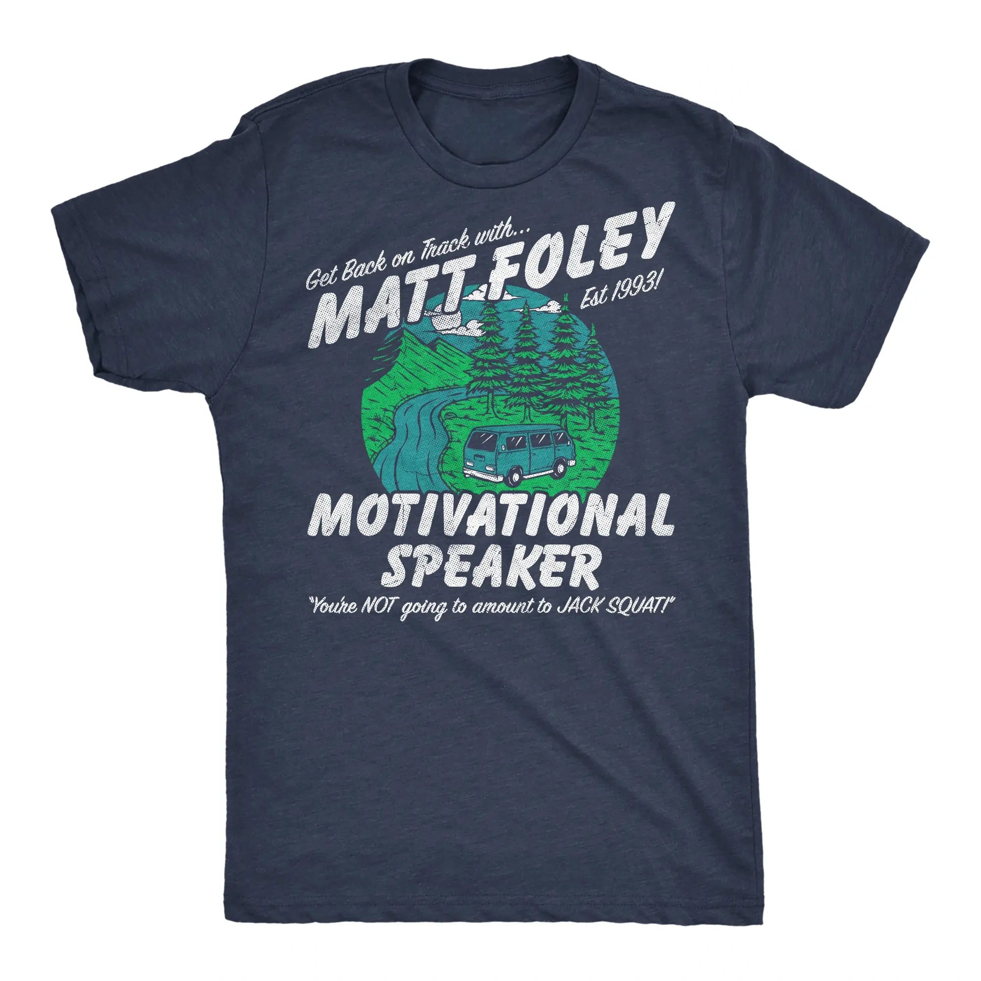 Matt Foley Motivational Speaker Vintage Tee | Funny SNL Van By The River Graphic Shirt